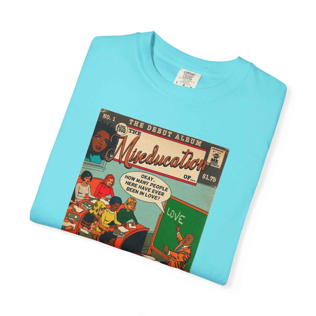 The Miseducation of… - Unisex Comfort Colors T-shirt