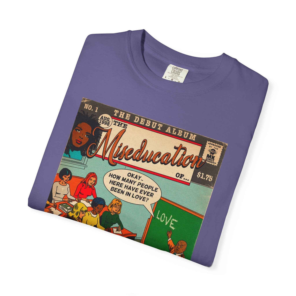 The Miseducation of… - Unisex Comfort Colors T-shirt