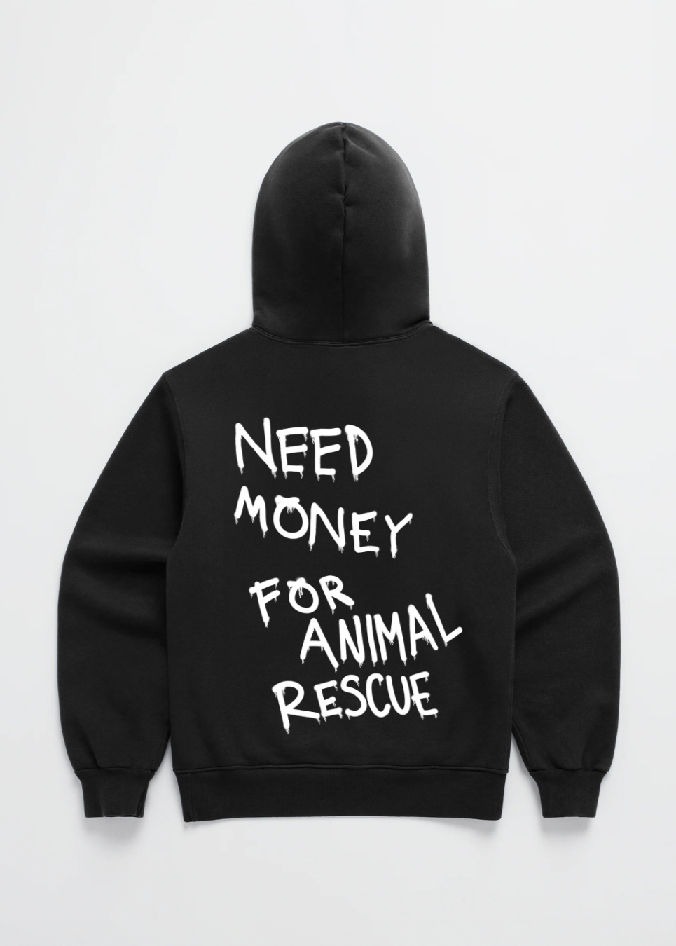 NEED MONEY FOR ANIMAL RESCUE HOODIE