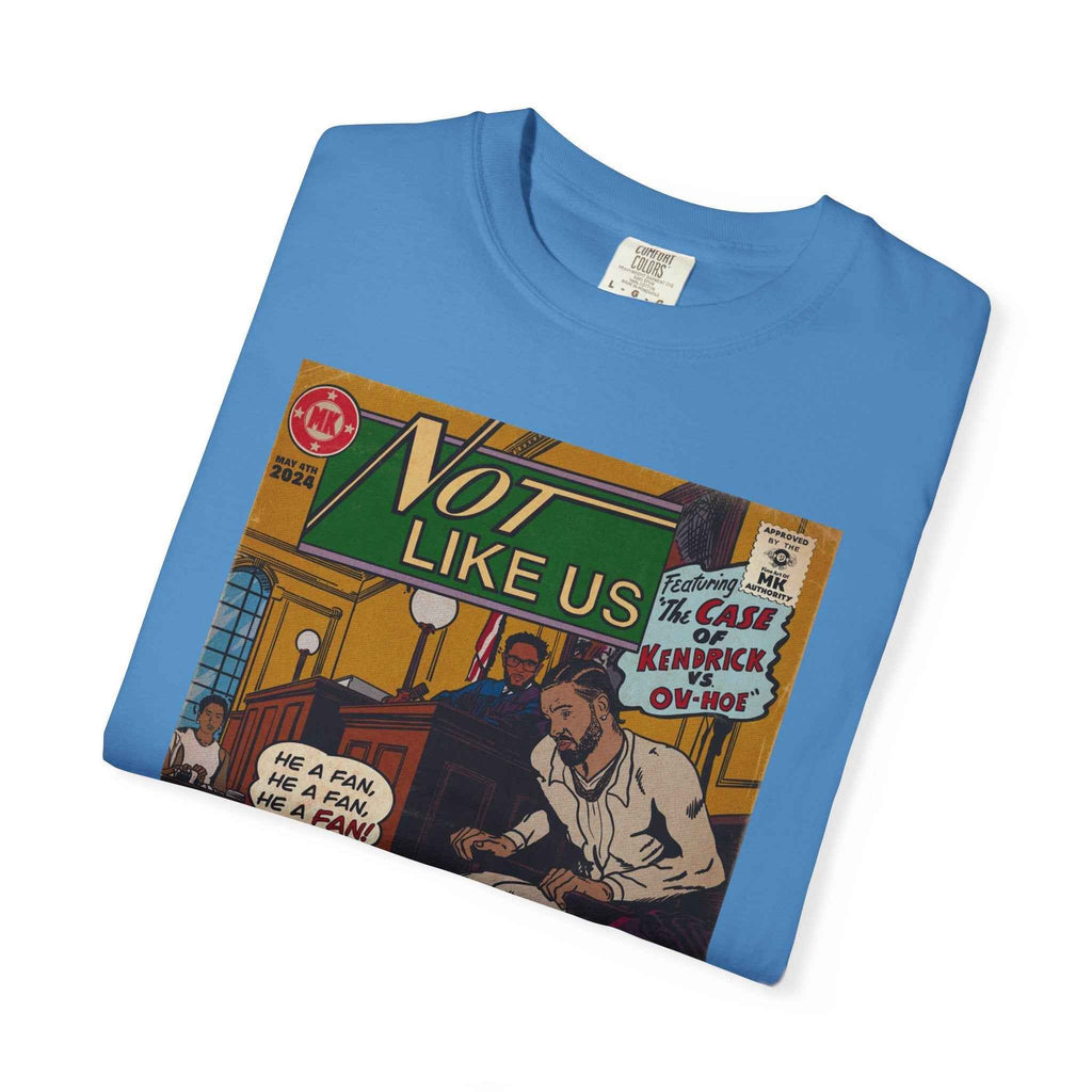 Not Like Us - Unisex Comfort Colors T-shirt