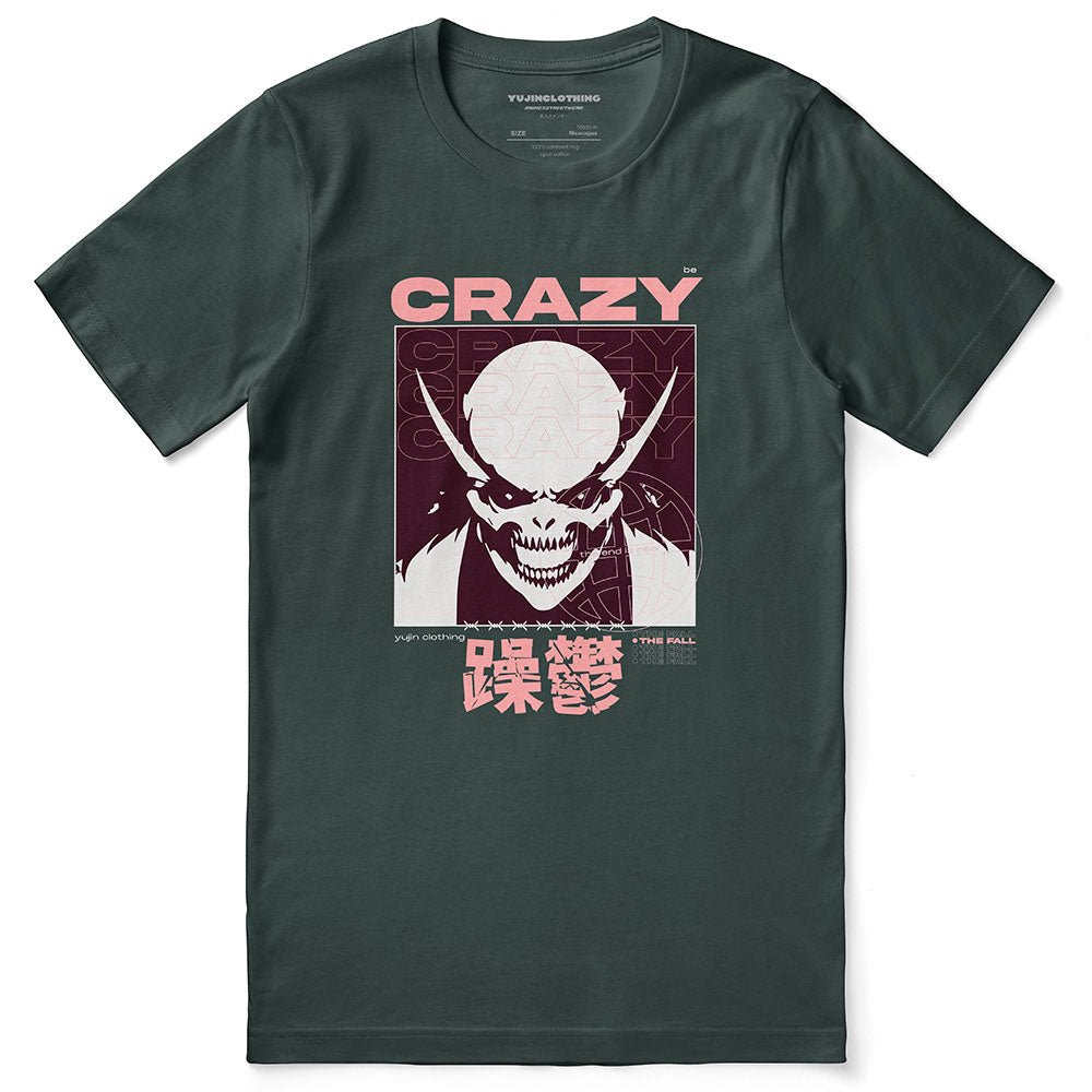 Be Crazy T-Shirt - Lolomo!