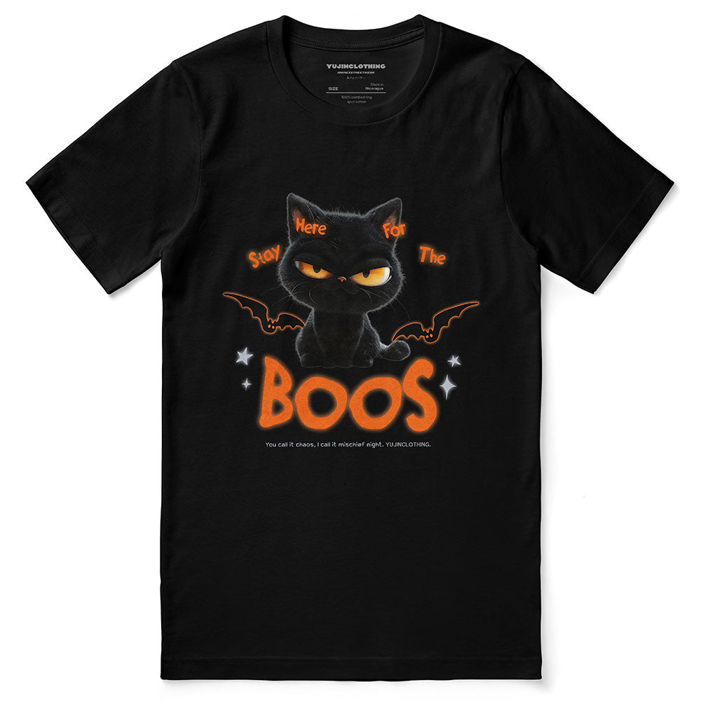 Here For The Boos T-Shirt
