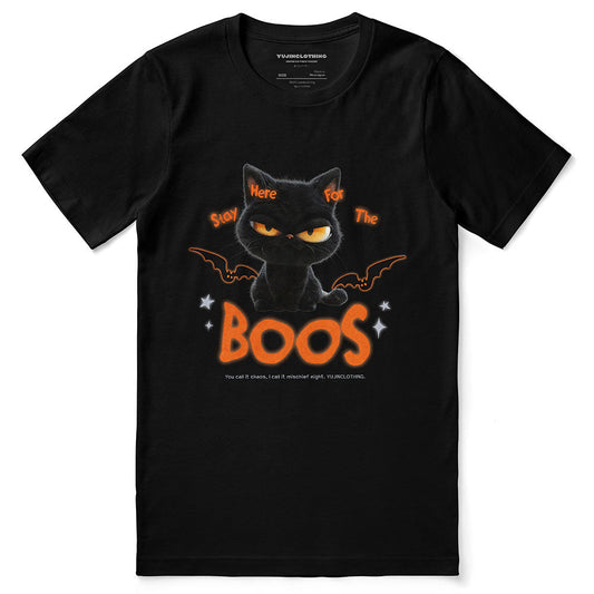 Here For The Boos T-Shirt