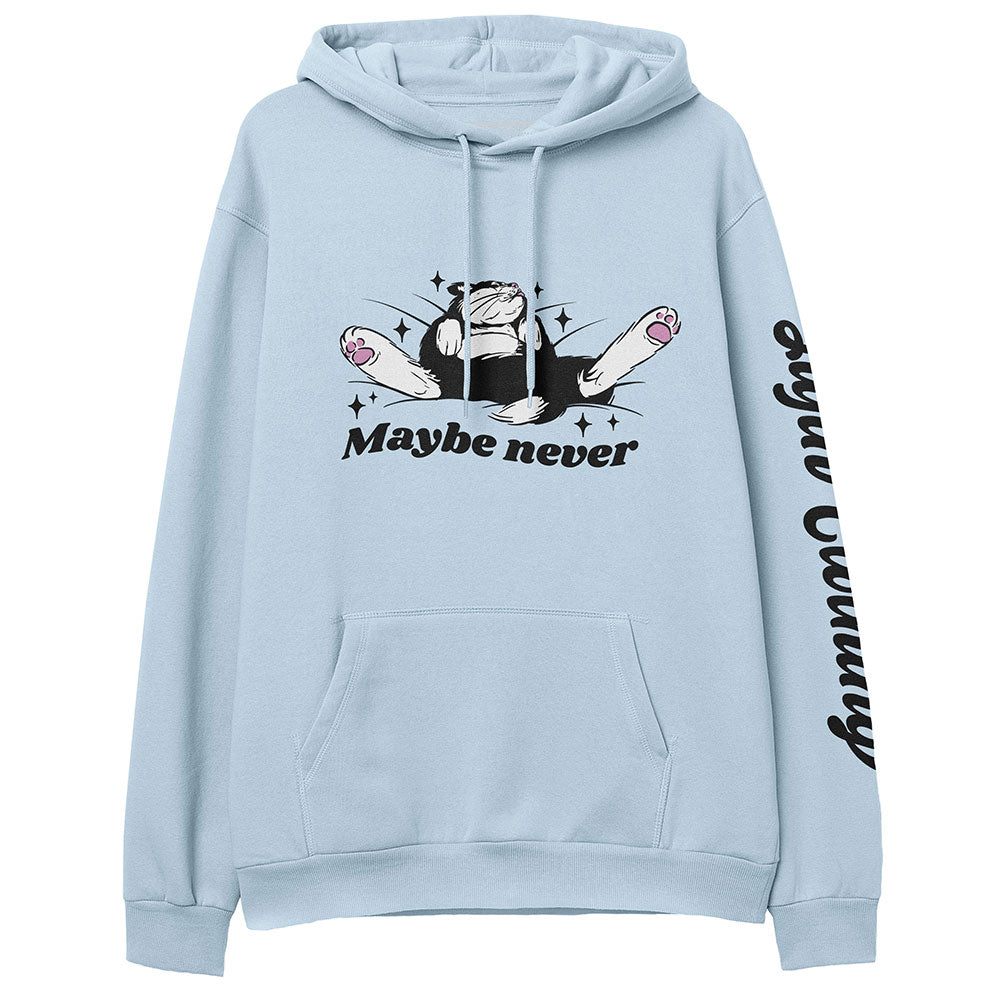 Maybe Never Hoodie - Lolomo!