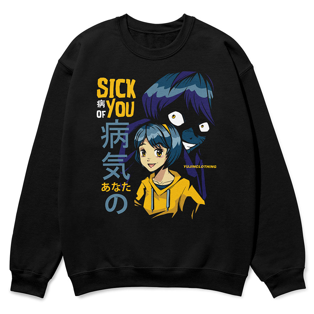 Sudadera Sick Of You